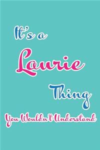 It's a Laurie Thing You Wouldn't Understand