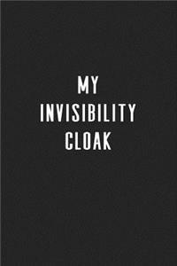 My Invisibility Cloak