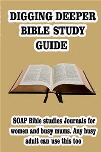 Digging deeper Bible study guide