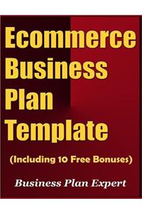 Ecommerce Business Plan Template (Including 10 Free Bonuses)