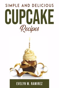 Simple and Delicious Cupcake Recipes