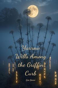 Yarrow Wills Among the Griffin Curb