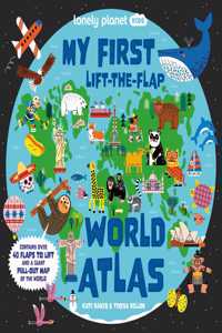 Lonely Planet Kids My First Lift-the-Flap World Atlas