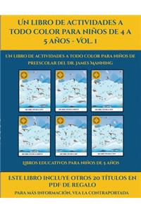 Libros educativos para niños de 5 años (Un libro de actividades a todo color para niños de 4 a 5 años - Vol. 1)