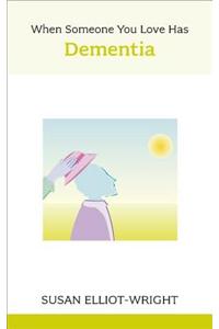 When Someone You Love Has Dementia