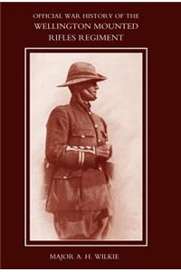 War History of the Wellington Mounted Rifles Regiment 1914-1919