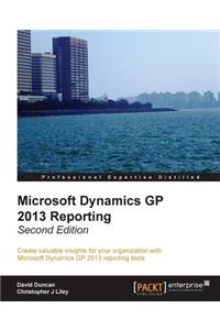 Microsoft Dynamics GP 2013 Reporting, Second Edition