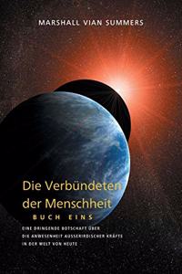 VERBÜNDETEN DER MENSCHHEIT, BUCH EINS (The Allies of Humanity, Book One - German Edition)