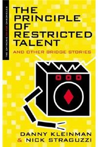 Principle of Restricted Talent and Other Stories