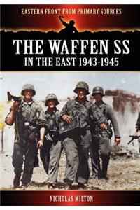 Waffen SS - In the East 1943-1945