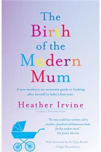 Birth of the Modern Mum