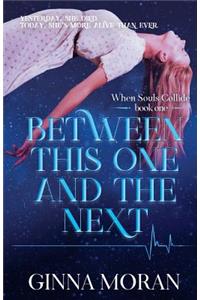 Between This One and the Next