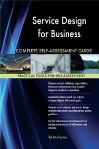 Service Design for Business Complete Self-Assessment Guide