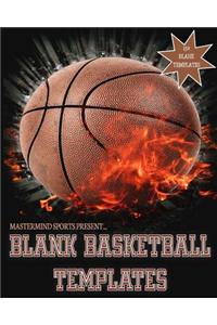 Mastermind Sports Present...Blank Basketball Templates