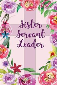 Sister, Servant, Leader