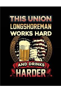 This Union Longshoreman Works Hard And Drinks Harder