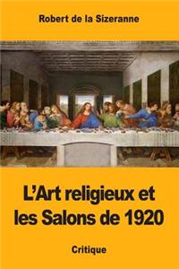 L'Art religieux et les Salons de 1920