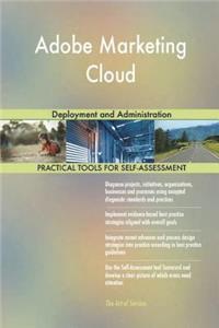 Adobe Marketing Cloud: Deployment and Administration