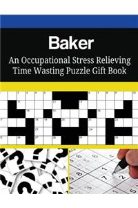 Baker An Occupational Stress Relieving Time Wasting Puzzle Gift Book