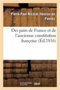 Des Pairs de France Et de l'Ancienne Constitution Françoise