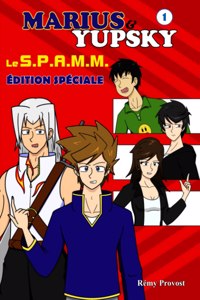 Marius & Yupsky tome 1 - Le S.P.A.M.M.