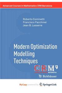 Modern Optimization Modelling Techniques