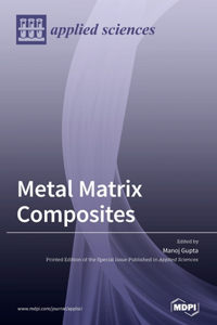 Metal Matrix Composites