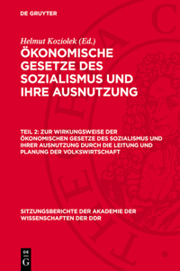 Zur Wirkungsweise Der Ökonomischen Gesetze Des Sozialismus Und Ihrer Ausnutzung Durch Die Leitung Und Planung Der Volkswirtschaft