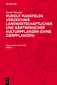 Rudolf Mansfeld: Rudolf Mansfelds Verzeichnis Landwirtschaftlicher Und Gärtnerischer Kulturpflanzen (Ohne Zierpflanzen). Band 2