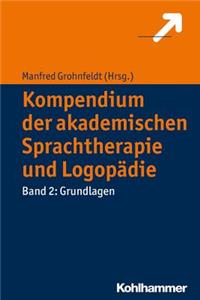 Kompendium Der Akademischen Sprachtherapie Und Logopadie