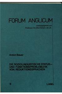 Die soziolinguistische Status- und Funktionsproblematik von Reduktionssprachen