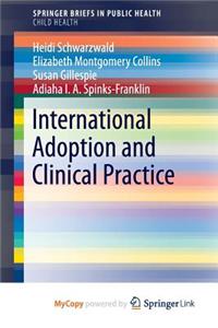 International Adoption and Clinical Practice