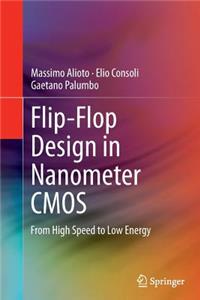 Flip-Flop Design in Nanometer CMOS