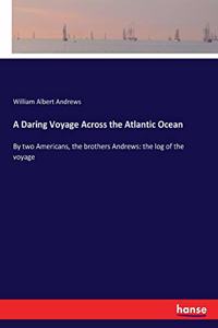 A Daring Voyage Across the Atlantic Ocean