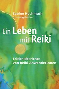 Ein Leben mit Reiki
