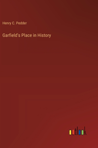 Garfield's Place in History