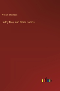 Leddy May, and Other Poems