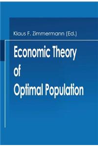 Economic Theory of Optimal Population