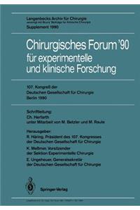 107. Kongreß Der Deutschen Gesellschaft Für Chirurgie Berlin, 17.-21. April 1990