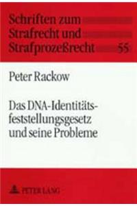 Das Dna-Identitaetsfeststellungsgesetz Und Seine Probleme