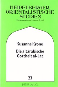 Die Altarabische Gottheit Al-Lat