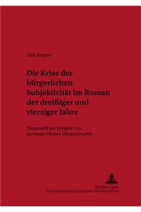 Die Krise Der Buergerlichen Subjektivitaet Im Roman Der Dreißiger Und Vierziger Jahre