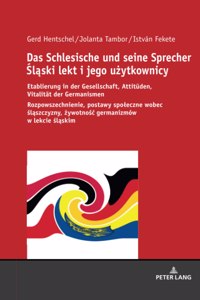 Das Schlesische und seine Sprecher Śląski lekt i jego użytkownicy
