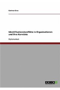 Identifikationskonflikte in Organisationen und ihre Korrelate