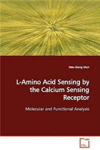 L-Amino Acid Sensing by the Calcium Sensing Receptor