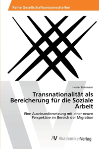 Transnationalität als Bereicherung für die Soziale Arbeit