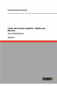 Lieder des Prinzen Vogelfrei - Idyllen aus Messina