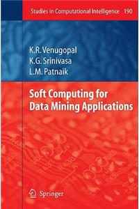 Soft Computing for Data Mining Applications