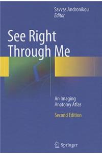 See Right Through Me: An Imaging Anatomy Atlas