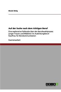 Auf der Suche nach dem richtigen Beruf